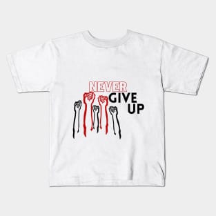 never give up design Kids T-Shirt